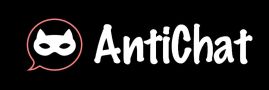 AntiChat in Review